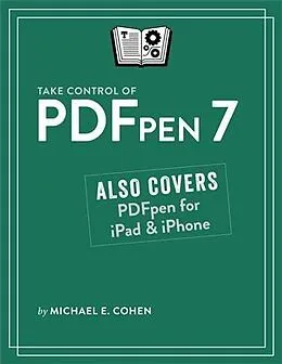 E-Book (epub) Take Control of PDFpen 7 von Michael E Cohen