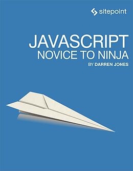 E-Book (epub) JavaScript: Novice to Ninja von Darren Jones