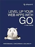E-Book (epub) Level Up Your Web Apps With Go von Mal Curtis