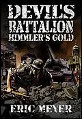 E-Book (epub) Devil's Battalion: Himmler's Gold von Eric Meyer