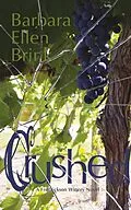 E-Book (epub) Crushed (The Fredrickson Winery Novels, #2) von Barbara Ellen Brink