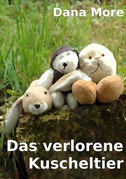 E-Book (epub) Das verlorene Kuscheltier von Dana More