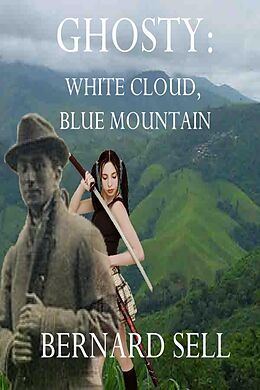 E-Book (epub) Ghosty: White Cloud, Blue Mountain von Bernard Sell