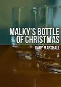 E-Book (epub) Malky's Bottle of Christmas von Gary Marshall