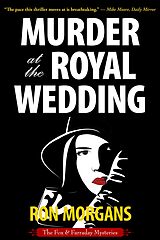 eBook (epub) Murder at the Royal Wedding de Ron Morgans