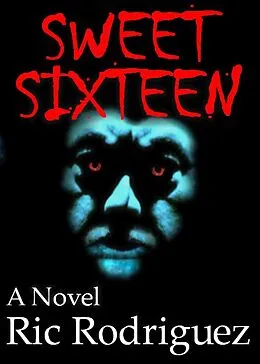 E-Book (epub) Sweet Sixteen von Ric Rodriguez