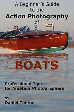 E-Book (epub) Beginner's Guide to the Action Photography of Boats von Daniel Teetor