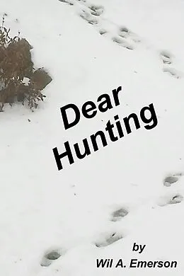 E-Book (epub) Dear Hunting von Wil A. Emerson