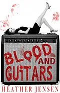 E-Book (epub) Blood and Guitars von Heather Jensen