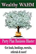 E-Book (epub) Wealthy WAHM Party Plan Business Blaster von Moehr and Associates