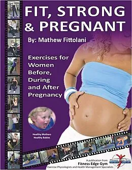 E-Book (epub) Fit, Strong & Pregnant von Matthew Fittolani