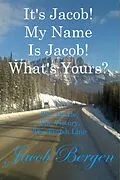 E-Book (epub) It's Jacob! My Name Is Jacob! What's Yours? von Jacob Bergen