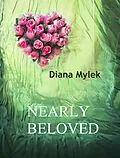 E-Book (epub) Nearly Beloved von Diana Mylek