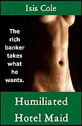 E-Book (epub) Humiliated Hotel Maid von Isis Cole
