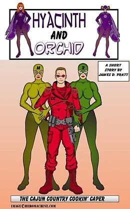 E-Book (epub) Hyacinth and Orchid in &quote;The Cajun Country Cookin' Caper&quote; von James Pratt