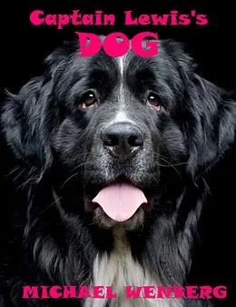 E-Book (epub) Captain Lewis's Dog von Michael Wenberg