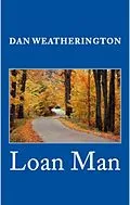 E-Book (epub) Loan Man von Dan Weatherington