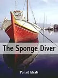 E-Book (epub) The Sponge Diver von Panait Istrati