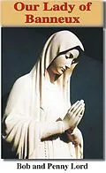 E-Book (epub) Our Lady of Banneux von Bob Lord