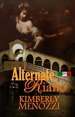 E-Book (epub) Alternate Rialto (Italian Connections series) von Kimberly Menozzi