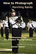 E-Book (epub) How to Photograph Marching Bands von Daniel Teetor
