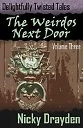 E-Book (epub) Delightfully Twisted Tales: The Weirdos Next Door (Volume Three) von Nicky Drayden