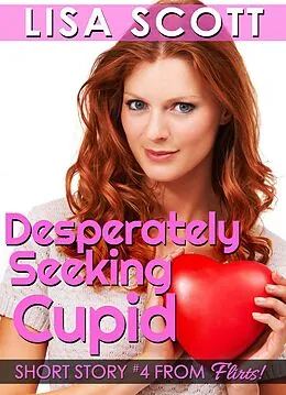 E-Book (epub) Desperately Seeking Cupid von Lisa Scott