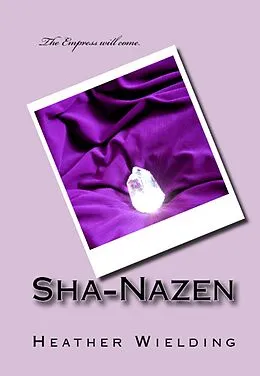 E-Book (epub) Sha-Nazen von Heather Wielding