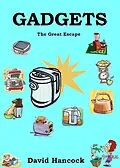 E-Book (epub) Gadgets: The Great Escape von David Hancock