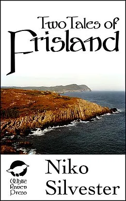 E-Book (epub) Two Tales of Frisland von Niko Silvester