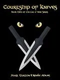 E-Book (epub) Cat o' Nine: Courtship of Knives von Renee Adams