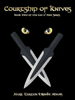 E-Book (epub) Cat o' Nine: Courtship of Knives von Renee Adams