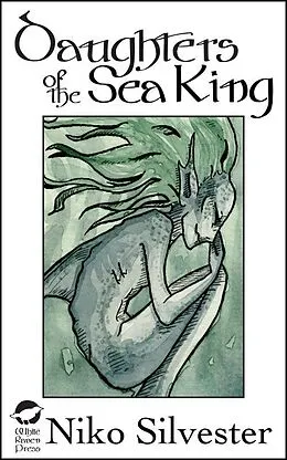 E-Book (epub) Daughters of the Sea King von Niko Silvester