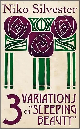 E-Book (epub) Three Variations on Sleeping Beauty von Niko Silvester