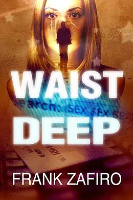 E-Book (epub) Waist Deep von Frank Zafiro