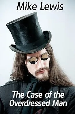 E-Book (epub) Case of the Overdressed Man (Short Story) von Mike Lewis