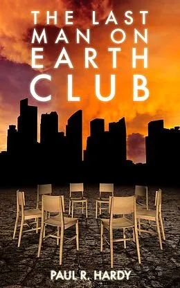 E-Book (epub) Last Man on Earth Club von Paul R. Hardy