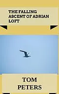 E-Book (epub) The Falling Ascent of Adrian Loft von T. L. Peters