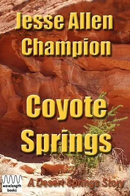 E-Book (epub) Coyote Springs von Jesse Allen Champion