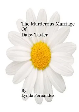 E-Book (epub) Murderous Marriage of Daisy Tayler von Lynda Fernandez