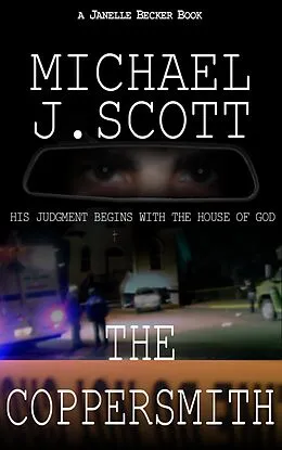 E-Book (epub) The Coppersmith (Janelle Becker Books, #1) von Michael J. Scott