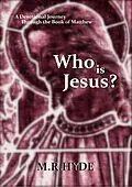 E-Book (epub) Who Is Jesus? A Devotional Journey Through the Book of Matthew von M. R. Hyde