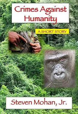 E-Book (epub) Crimes Against Humanity von Steven Mohan