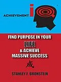 E-Book (epub) AIQ: Find Purpose In Your LIFE & Achieve Massive Success von Stanley Bronstein