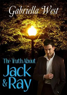 E-Book (epub) Truth About Jack and Ray von Gabriella West
