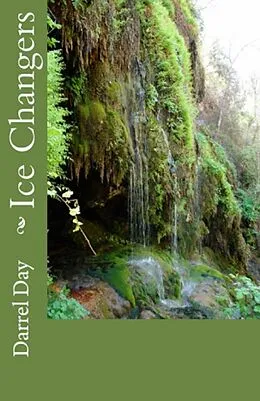 E-Book (epub) Ice Changers von Darrel Day