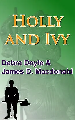 E-Book (epub) Holly and Ivy von James D. Macdonald