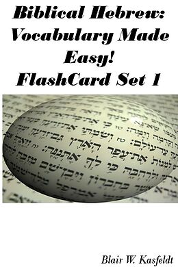 eBook (epub) Biblical Hebrew: Vocabulary Made Easy! Flash Cards Set 1 de Blair Kasfeldt