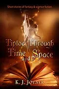 E-Book (epub) Tiptoe Through Time and Space von K. J. Joyner