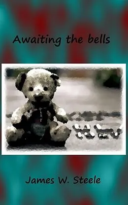 E-Book (epub) Awaiting the Bells von James Steele